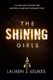 The Shining Girls - Lauren Beukes