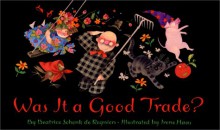 Was It A Good Trade? - Beatrice Schenk de Regniers