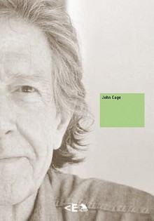 John Cage. Essay. Music: John Cage. Essay. Music - John Cage, Daniel Charles, Marta Gonzalez Orbegozo