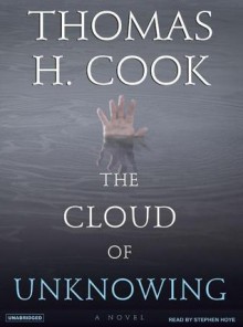 The Cloud of Unknowing - Thomas H. Cook, Stephen Hoye