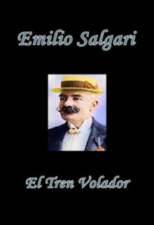 El Tren Volador - Emilio Salgari