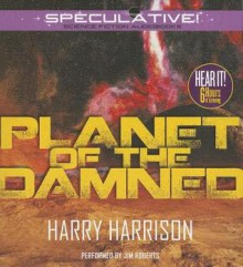 Planet of the Damned - Harry Harrison, Jim Roberts