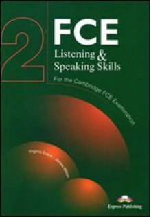 FCE Listening and Speaking Skills for the Revised Cambridge FCE Examination: Level 2 - Virginia Evans