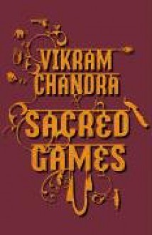 Sacred Games - Vikram Chandra