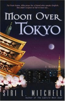 Moon over Tokyo - Siri L. Mitchell