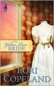 Yellow Rose Bride - Lori Copeland