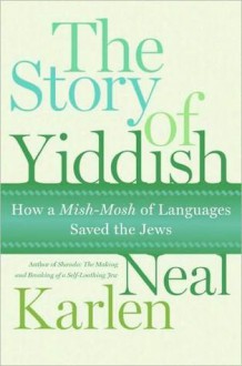 The Story of Yiddish - Neal Karlen