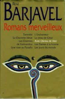 Romans Merveilleux - René Barjavel, Jacques Goimard, Olenka de Veer