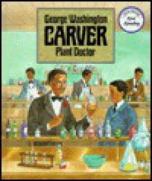 George Washington Carver: Plant Doctor - Miena Benitez, Meryl Henderson