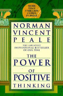 Power of Positive Thinking - Norman Vincent Peale