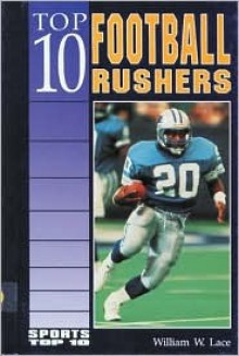 Top 10 Football Rushers - William W. Lace