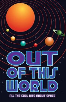 Out of this World (Buster Books) - Clive Gifford