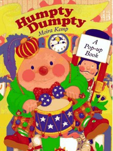 Humpty Dumpty: A Pop-Up Book - Moira Kemp