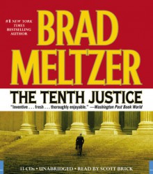 The Tenth Justice - Scott Brick, Brad Meltzer