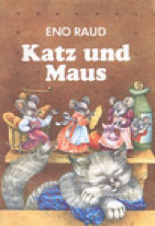 Katz und Maus - Eno Raud, Helga Viira, Veera Stanishevskaya