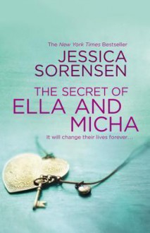 The Secret of Ella and Micha - Jessica Sorensen