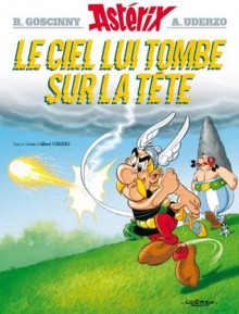 Astérix - Le ciel lui tombe sur la tête - nº33 (French Edition) - René Goscinny, Albert Uderzo