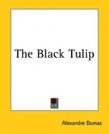 The Black Tulip - Alexandre Dumas