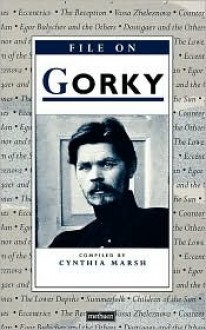 File on Gorky - Cynthia Marsh, Maxim Gorky