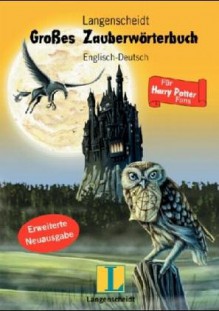 Langenscheidts Großes Zauberwörterbuch Englisch- Deutsch. Für Harry Potter- Fans. - Barbara M. Zollner