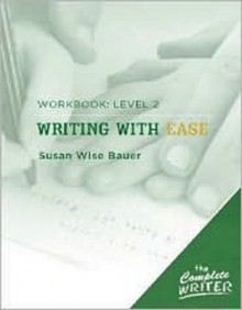 The Complete Writer: Level Two Workbook for Writing with Ease - Susan Wise Bauer