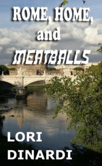 Rome, Home, and Meatballs - Lori DiNardi, Eugene Orlando, Dave Hamster