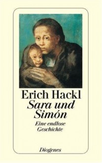 Sara und Simón: eine endlose Geschichte - Erich Hackl