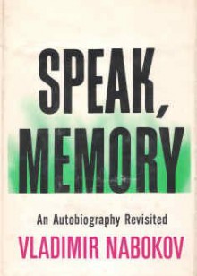 Speak, Memory - Vladimir Nabokov