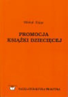 Promocja książki dziecięcej : podręcznik akademicki - Michał Zając