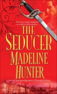 The Seducer (Seducers #1) - Madeline Hunter