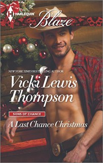 A Last Chance Christmas (Harlequin BlazeSons of Chance) - Vicki Lewis Thompson