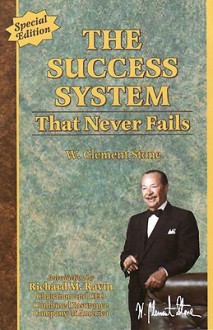 The Success System That Never Fails - W. Clement Stone, Jan Ross, Richard M. Ravin