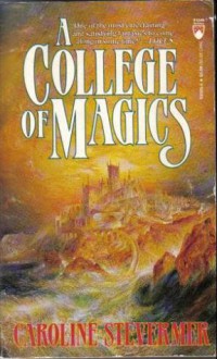 A College of Magics - Caroline Stevermer