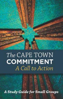 The Cape Town Commitment: A Call to Action - Christopher J.H. Wright