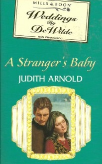 A Stranger's Baby - Judith Arnold