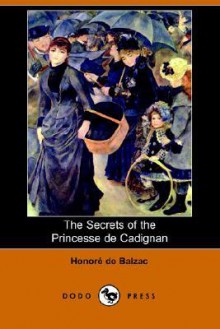 The Secrets of the Princesse de Cadignan - Honoré de Balzac, Katharine Prescott Wormeley