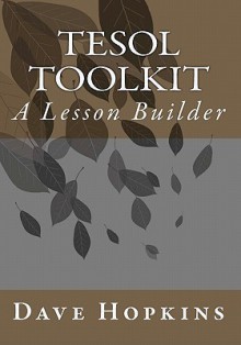 Tesol Toolkit: A Lesson Builder - Dave Hopkins