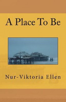 A Place to Be - Nur-Viktoria Ellen, Martin Christopher, Robert Schifreen