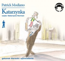 Katarzynka (audiobook) - Patrick Modiano