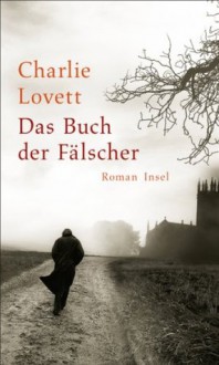 Das Buch der Fälscher (German Edition) - Charlie Lovett, Lutz-W. Wolff