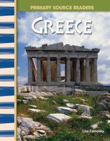 Primary Source Readers - World Cultures Through Time: Greece - Lisa Zamosky