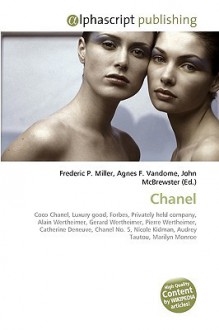 Chanel - Agnes F. Vandome, John McBrewster, Sam B Miller II