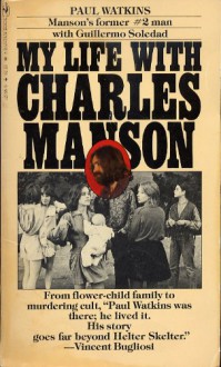 My Life with Charles Manson - Paul Watkins