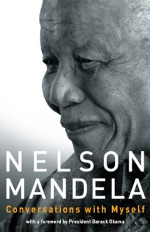 Conversations With Myself - Nelson Mandela, Barack Obama