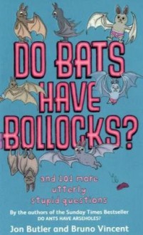 Do Bats Have Bollocks? - Jon Butler, Bruno Vincent