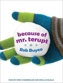 Because of Mr. Terupt - Rob Buyea, Arielle DeLisle, Mike Chamberlain