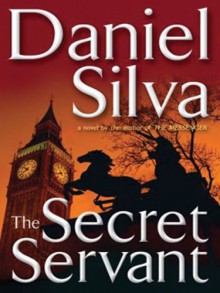 The Secret Servant - Daniel Silva