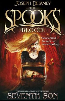 The Spook's Blood (The Last Apprentice / Wardstone Chronicles, #10) - Joseph Delaney