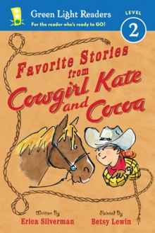 Favorite Stories from Cowgirl Kate and Cocoa - Erica Silverman, Betsy Lewin