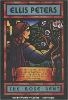 The Rose Rent (Chronicles of Brother Cadfael #13) - Ellis Peters, Wanda McCaddon